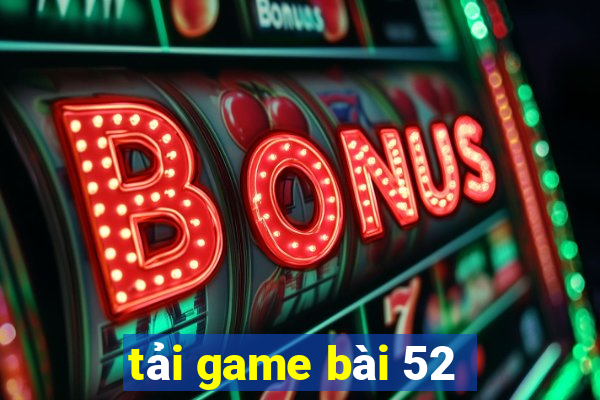 tải game bài 52