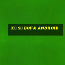 Xổ số Bofa Android