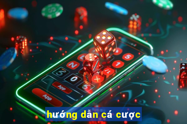 hướng dẫn cá cược