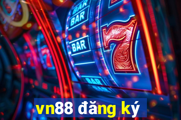 vn88 đăng ký