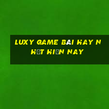 Luxy Game Bài Hay Nhất Hiện Nay