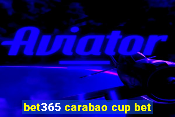 bet365 carabao cup bet