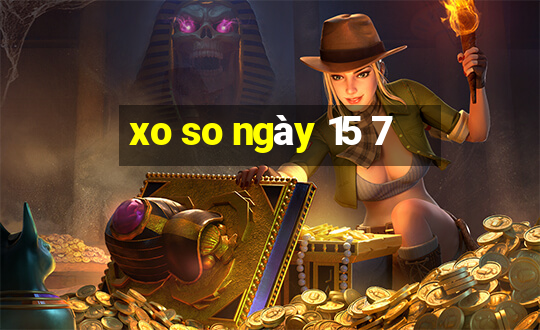 xo so ngày 15 7