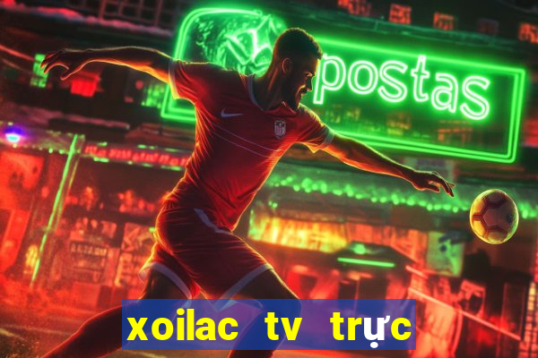 xoilac tv trực tiếp bóng