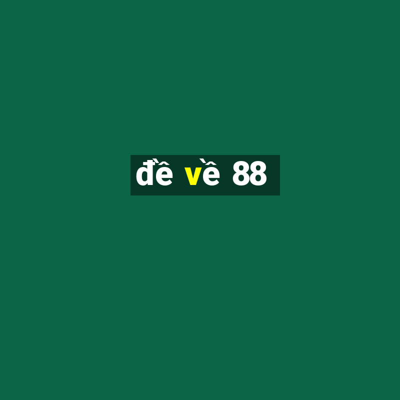 đề về 88