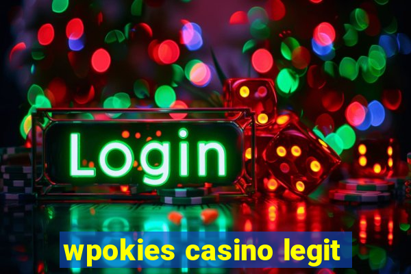 wpokies casino legit