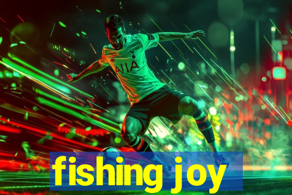 fishing joy