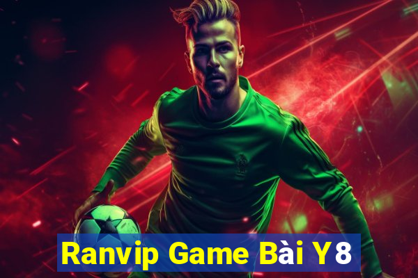 Ranvip Game Bài Y8