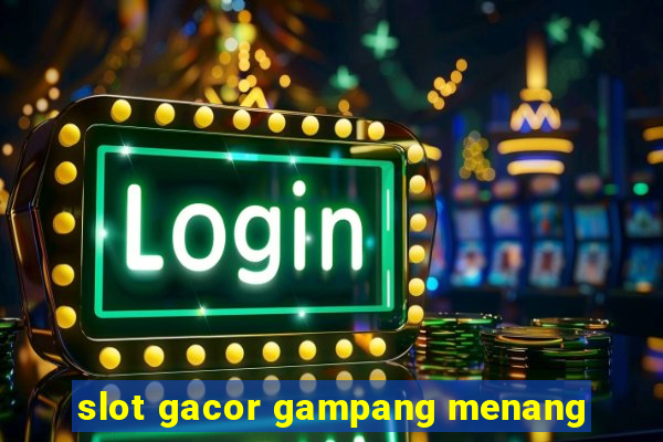 slot gacor gampang menang