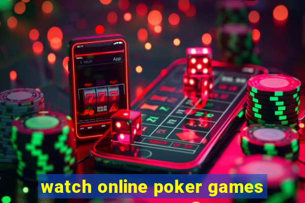 watch online poker games