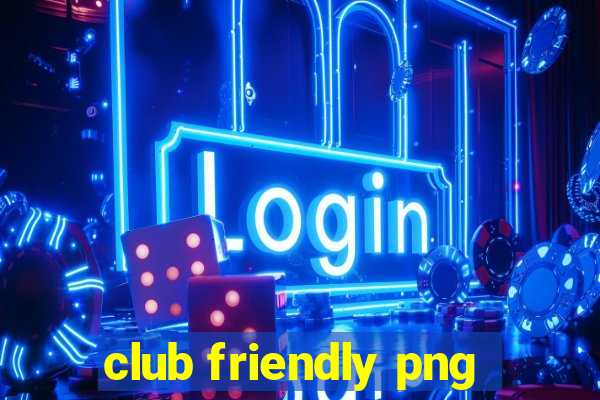 club friendly png