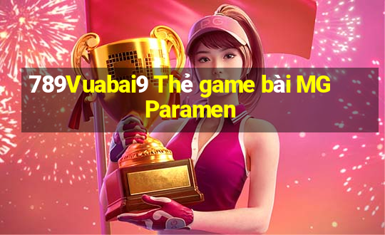 789Vuabai9 Thẻ game bài MG Paramen