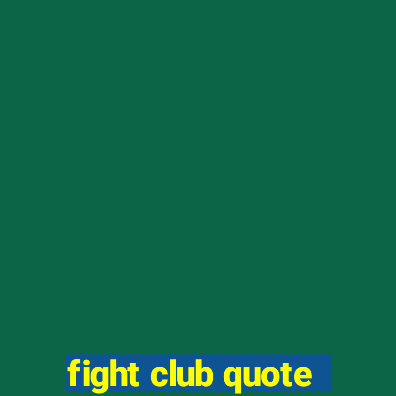 fight club quote