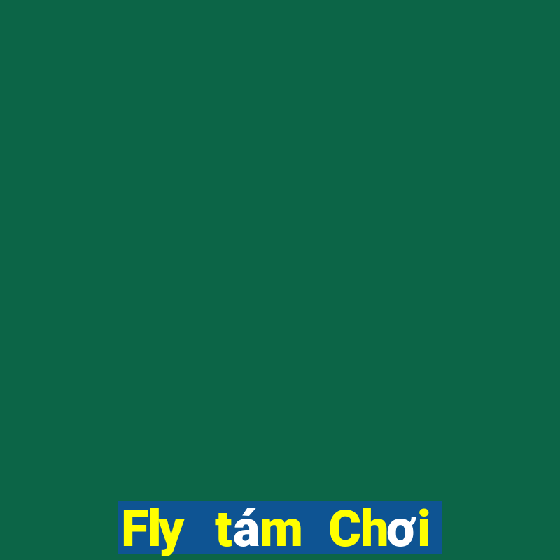 Fly tám Chơi bài online