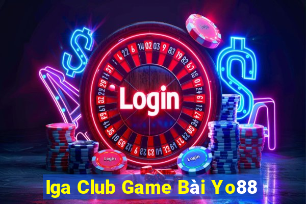 Iga Club Game Bài Yo88