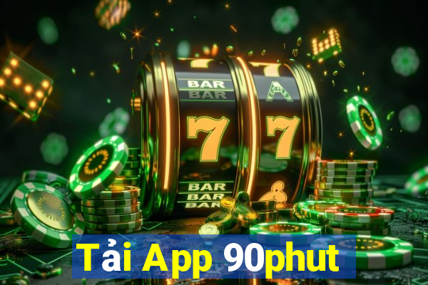 Tải App 90phut