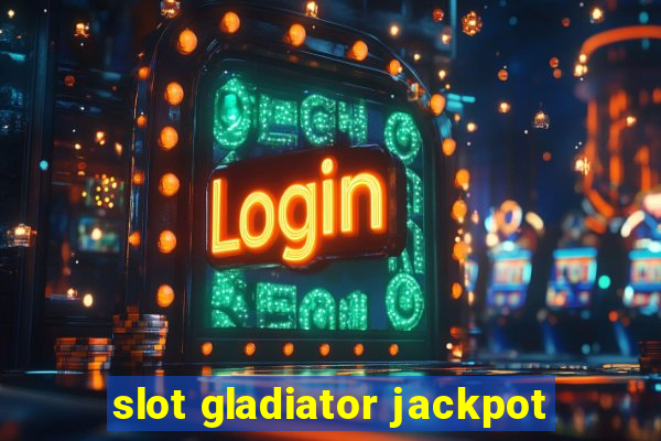 slot gladiator jackpot