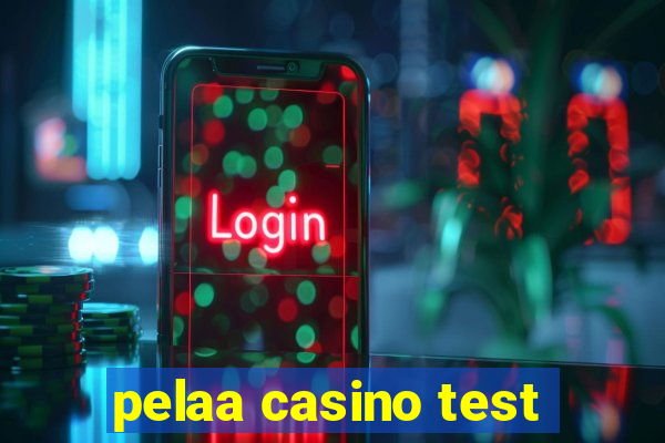 pelaa casino test