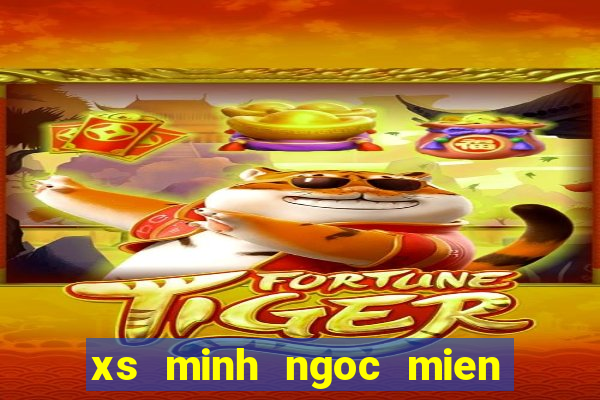 xs minh ngoc mien nam thu 7