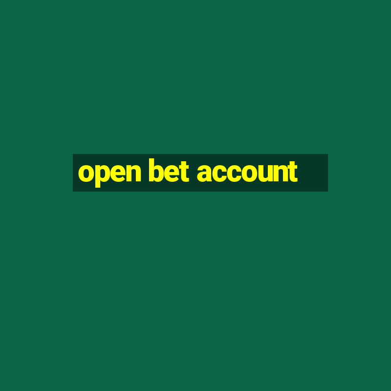 open bet account