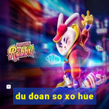 du doan so xo hue