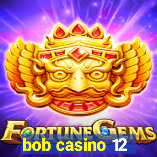 bob casino 12