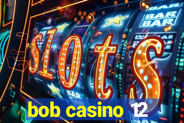 bob casino 12