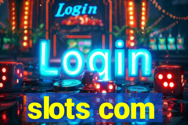 slots com