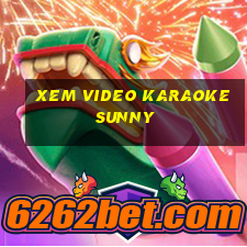 xem video karaoke sunny