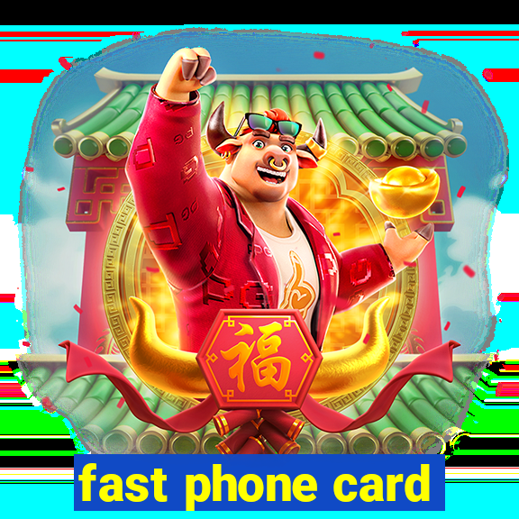 fast phone card