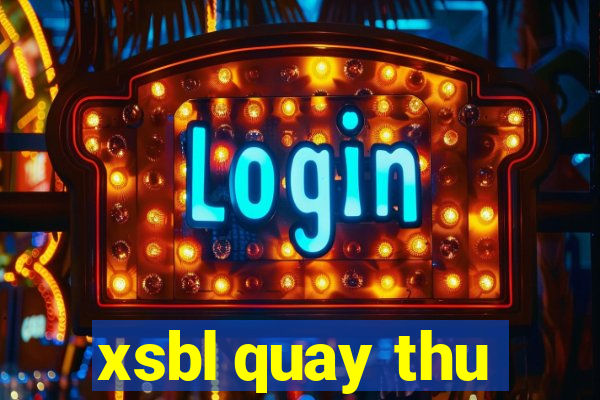 xsbl quay thu