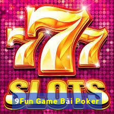 9Fun Game Bài Poker