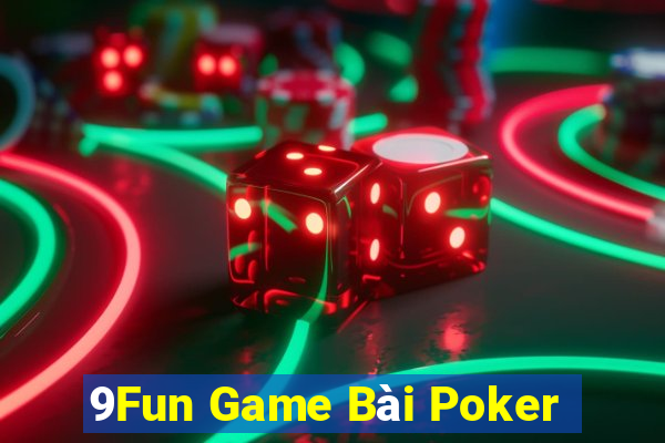 9Fun Game Bài Poker