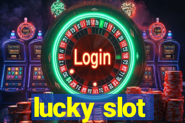 lucky slot