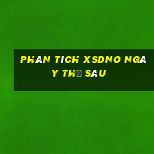 Phân tích XSDNO ngày thứ sáu