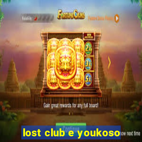 lost club e youkoso