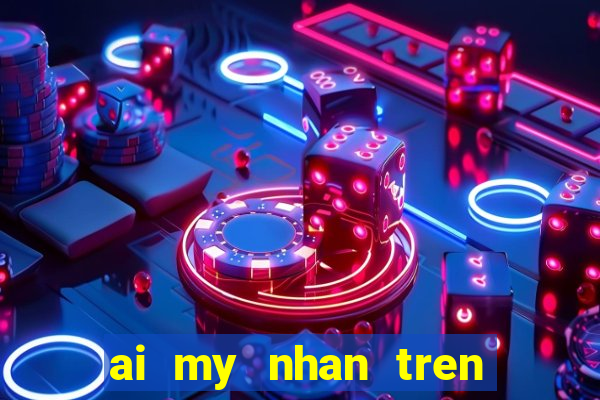 ai my nhan tren zing play