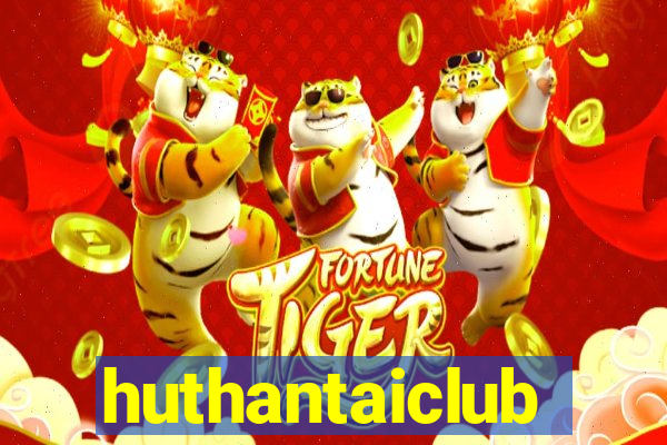 huthantaiclub