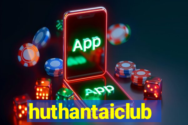 huthantaiclub