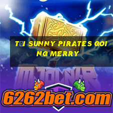 tải sunny pirates going merry