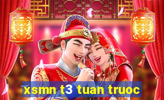 xsmn t3 tuan truoc