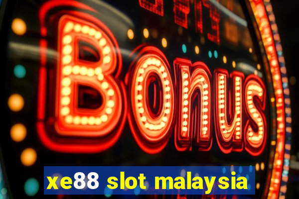 xe88 slot malaysia