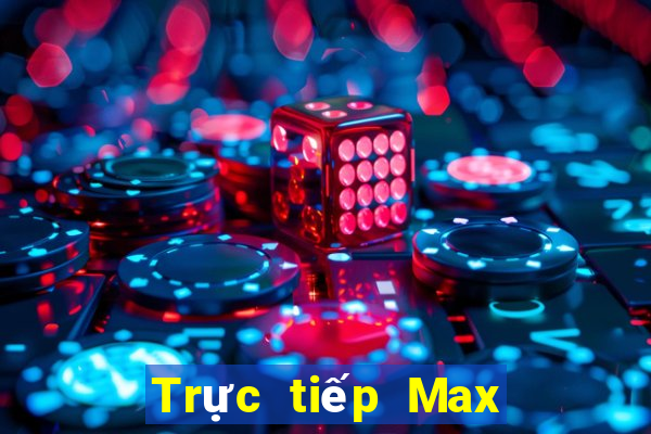 Trực tiếp Max 4D ngày 18