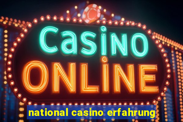 national casino erfahrung