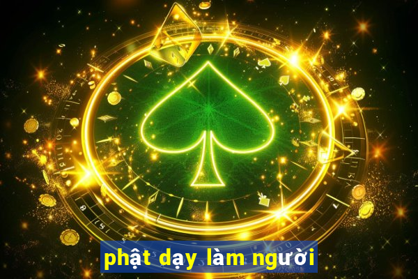 phật dạy làm người