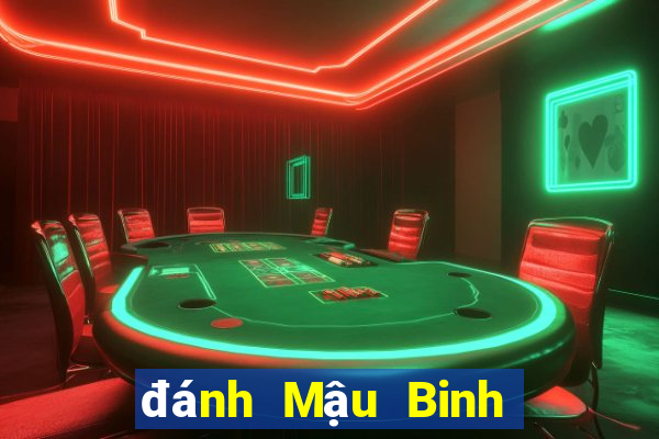 đánh Mậu Binh trực tuyến