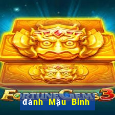 đánh Mậu Binh trực tuyến