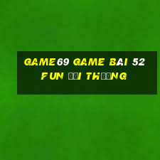 Game69 Game Bài 52Fun Đổi Thưởng