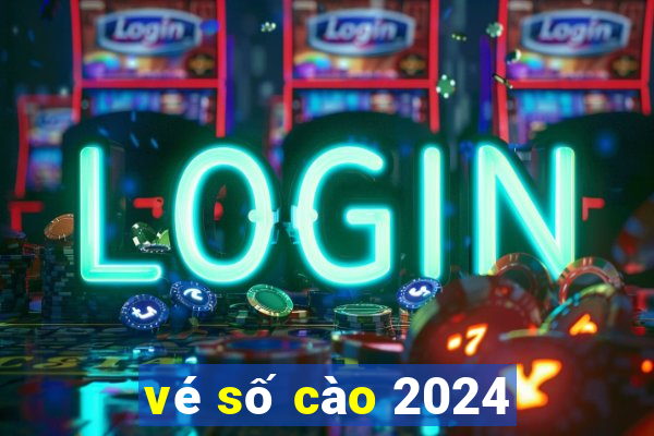 vé số cào 2024