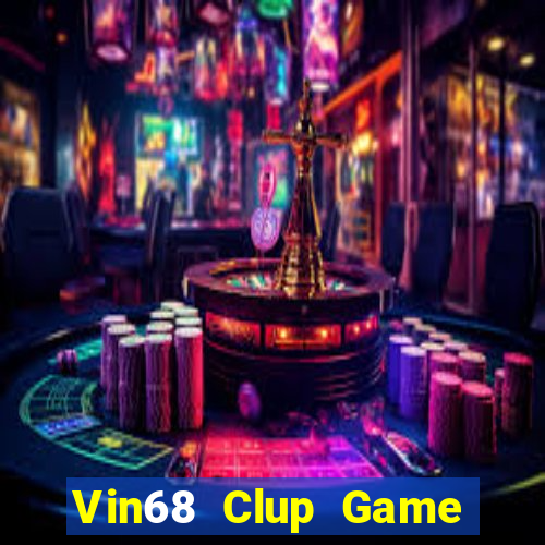 Vin68 Clup Game Bài Đổi Thưởng